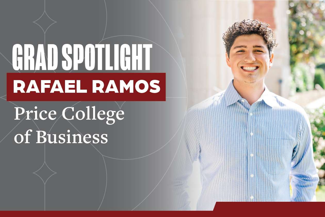 An image of Rafael Ramos and the words "Grad Spotlight, Rafael Ramos, Price College of Business".