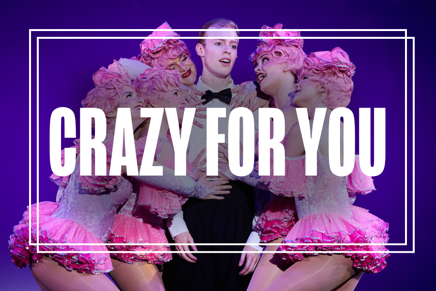 Crazy For You.